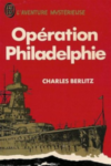Charles Berlitz - Opération Philadelphie