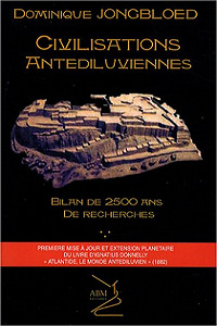 Dominique Jongbloed - Civilisations antédiluviennes - Bilan de 2500 ans de recherches