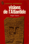 Edgar Cayce - Visions de l'Atlantide