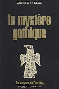 Gérard de Sède - Le mystère gothique