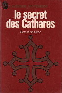 Gérard de Sède - Le secret des Cathares