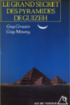 Guy-Claude Mouny / Guy Gruais - Le grand secret des pyramides de Guizèh