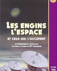 Les engins de l’espace et ceux qui l’occupent