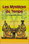 Guy-Claude Mouny - Les Mystères du Temps - Tome 1 - Des pyramides à Mars