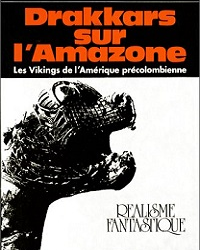 Drakkars sur l’Amazone