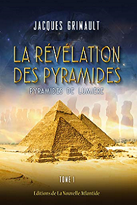 Jacques Grimault - La révélation des pyramides