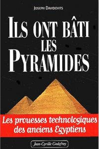 Joseph Davidovits - Ils ont bâti les Pyramides