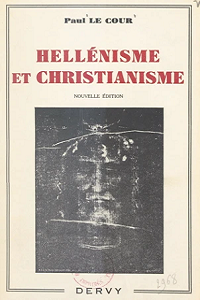 Paul le Cour - Hellénisme et christianisme