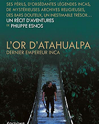 L’or d’Atahualpa, dernier empereur Inca