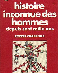 Histoire inconnue des hommes depuis cent mille ans