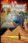 Georges Vermard - La pyramide cosmique tome 1 - Heri-tep