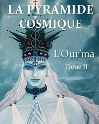 La pyramide cosmique tome 2