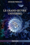 Georges Vermard - Le Grand Œuvre universel
