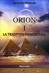 Georges Vermard - Orion tome 1 - La tradition primordiale
