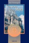 Semir Osmanagich - The World of the Maya