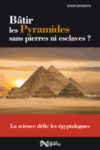 Joseph Davidovits - Bâtir les Pyramides sans pierres ni esclaves